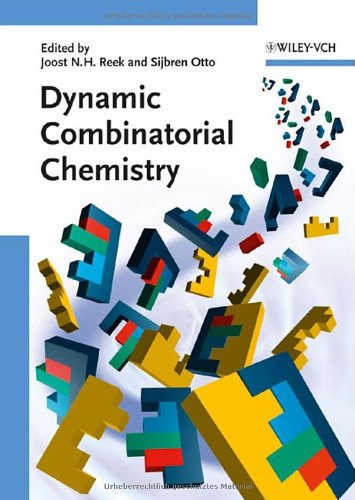 Dynamic Combinatorial Chemistry Joost N H Reek Sijbren Otto