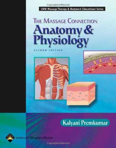 The Massage Connection Anatomy And Physiology Second Kalyani Premkumar
