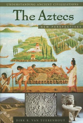 The Aztecs New Perspectives Dirk R Van Tuerenhout