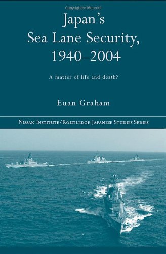 Japans Sea Lane Security A Matter Of Life And Death 1st Edition Euan Graham