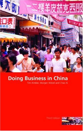 Doing Business In China 3rd Tim Ambler Morgen Witzel Chao Xi