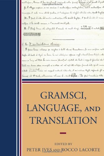 Gramsci Language And Translation Peter Ives Rocco Lacorte