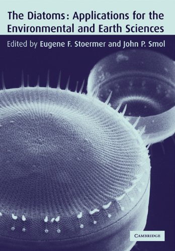 The Diatoms Applications For The Environmental And Earth Sciences 1st E F Stoermer