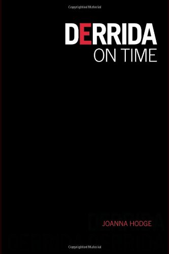 Derrida On Time 1st Edition Joanna Hodge