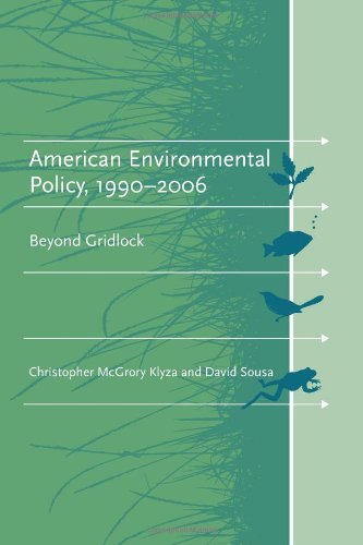 American Environmental Policy 19902006 Beyond Gridlock Christopher Mcgrory Klyza