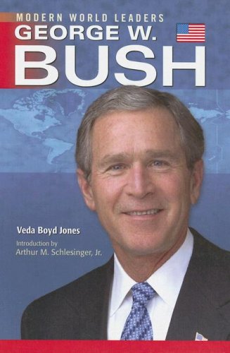 George W Bush 2nd Edition Veda Boyd Jones Arthur Meier Schlesinger