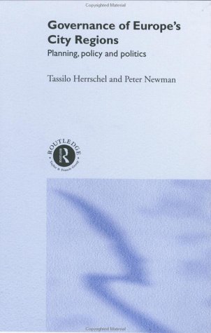 Governance Of Europes City Regions Planning Policy And Politics 1st Edition Tassilo Herrschel