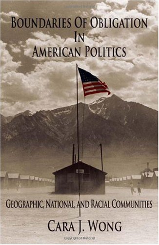 Boundaries Of Obligation In American Politics Geographic National And Racial Communities 1st Edition Cara J Wong