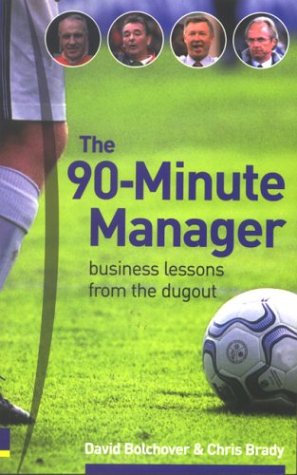 90minute Manager Business Lessons From The Dugout David Bolchover