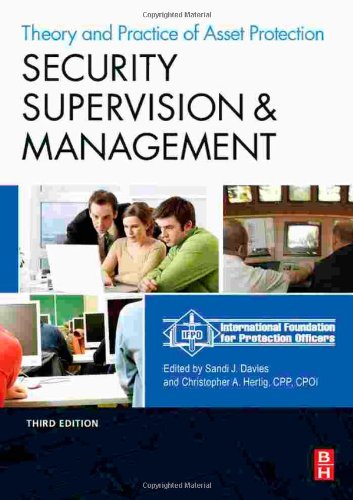 Security Supervision And Management Third Edition The Theory And Practice Of Asset Protection 3rd Edition Ifpo