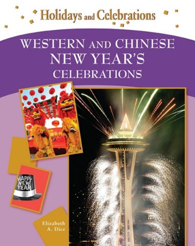Western And Chinese New Years Celebrations 1st Edition Elizabeth A Dice
