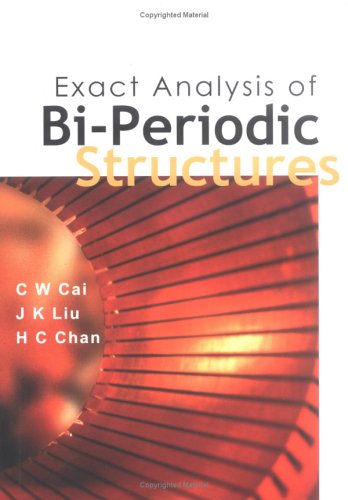 Exact Analysis Of Biperiodic Structures 1st Cw Cai Jk Liu
