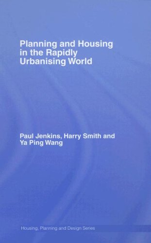 Planning And Housing In The Rapidly Urbanising World Annotated Edition Paul Jenkins