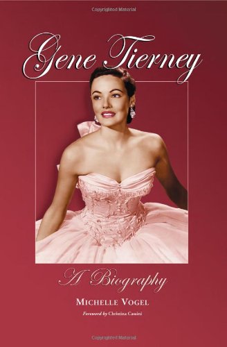Gene Tierney A Biography Michelle Vogel Christina Cassini Preface
