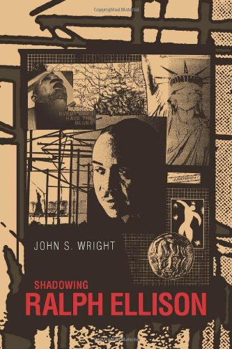 Shadowing Ralph Ellison John S Wright