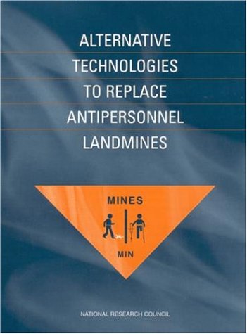 Alternative Technologies To Replace Antipersonnel Landmines Committee On Alternative Technologies To Replace Antipersonnel Landmines