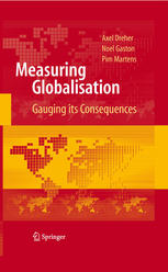 Measuring Globalisation Gauging Its Consequences 1st Edition Axel Dreher