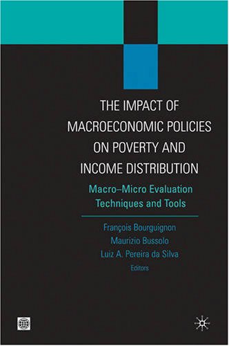 Impact Of Macroeconomic Policies On Poverty And Income Distribution Macromicro Linkage Models Francois Bourguignon