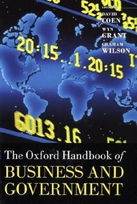 The Oxford Handbook Of Business And Government David Coen Wyn Grant