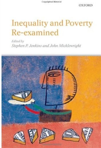 Inequality And Poverty Reexamined Stephen P Jenkins John Micklewright
