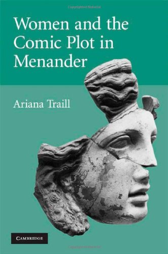 Women And The Comic Plot In Menander Ariana Traill