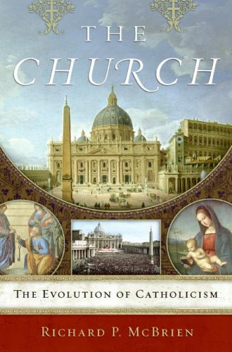 The Church The Evolution Of Catholicism Richard P Mcbrien