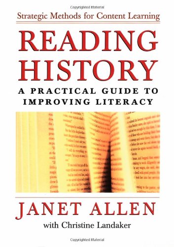 Reading History A Practical Guide To Improving Literacy Janet Allen