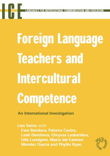 Foreign Language Teachers And Intercultural Competence An Investigation In 7 Countries Of Foreign Language Teachers Views And Teaching Practices International Communication And Education Lies Sercu