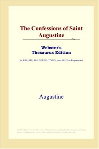 The Confessions Of Saint Augustine Annotated Edition Augustine