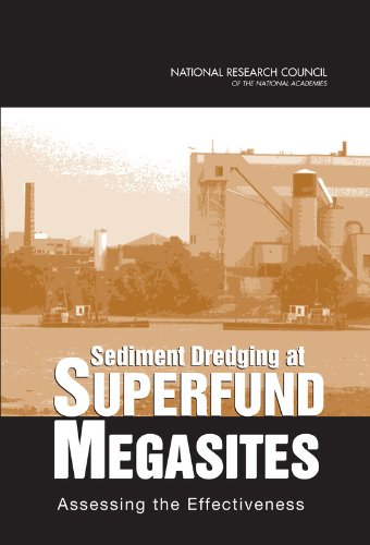 Sediment Dredging At Superfund Megasites Assessing The Effectiveness Committee On Sediment Dredging At Superfund Megasites