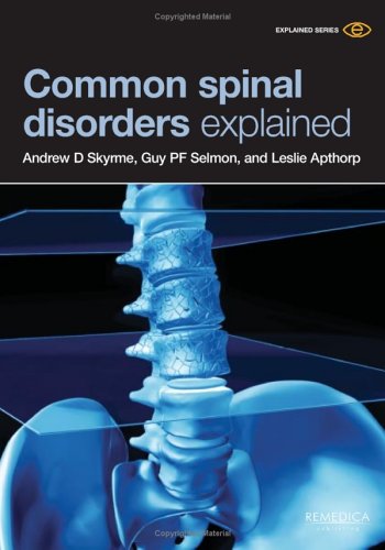Common Spinal Disorders Explained 1st Edition Andrew Skyrme Leslie Apthorp