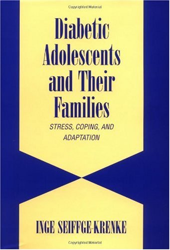 Diabetic Adolescents And Their Families Stress Coping And Adaptation 1st Edition Inge Seiffgekrenke