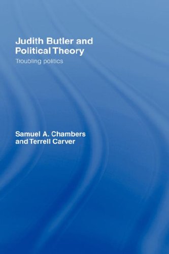 Judith Butler And Political Theory Troubling Politics 1st Edition Samuel Chambers