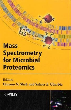 Mass Spectrometry For Microbial Proteomics 1st Edition Haroun N Shah