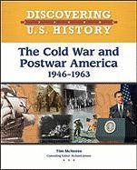 The Cold War And Postwar America 19461963 1st Edition Tim Mcneese