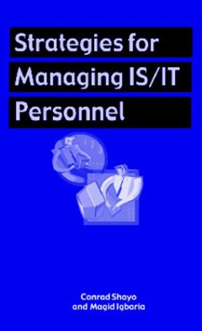 Strategies For Managing Isit Personnel Magid Igbaria Conrad Shayo