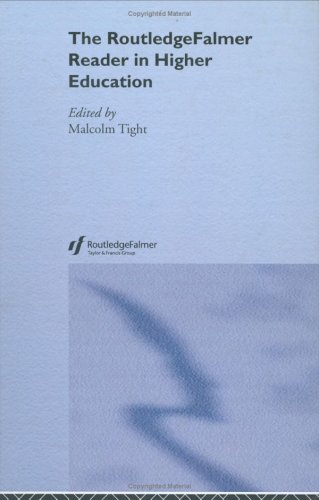 The Routledgefalmer Reader In Higher Education 1st Edition Malcolm Tight