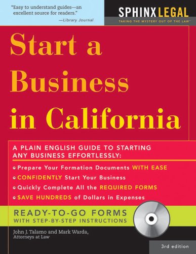 Start A Business In California How To Start A Business In California 3rd Edition John Talamo
