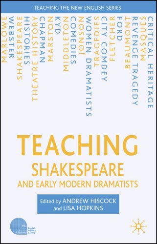 Teaching Shakespeare And Early Modern Dramatists First Edition Andrew Hiscock
