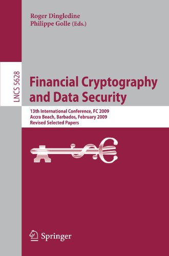 Financial Cryptography And Data Security 13th International Conference Fc 2009 Accra Beach Barbados February 2326 2009 Revised Selected Papers Computer Science Security And Cryptology 1st Edition Roger Dingledine
