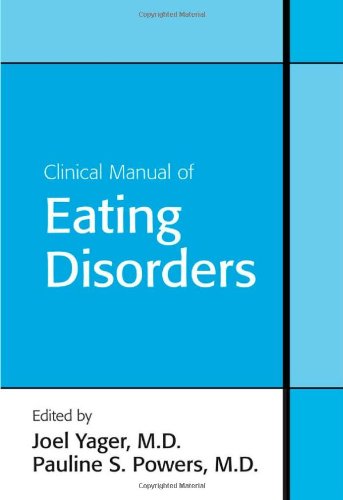 Clinical Manual Of Eating Disorders 1st Edition Joel Yager Pauline S Powers