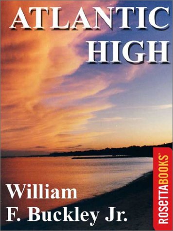 Atlantic High A Celebration William F Buckley Jr