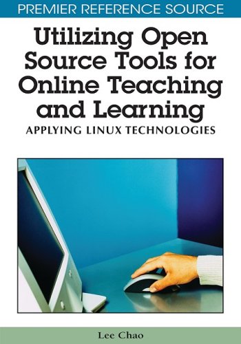 Utilizing Open Source Tools For Online Teaching And Learning Applying Linux Technologies 1st Edition Lee Chao