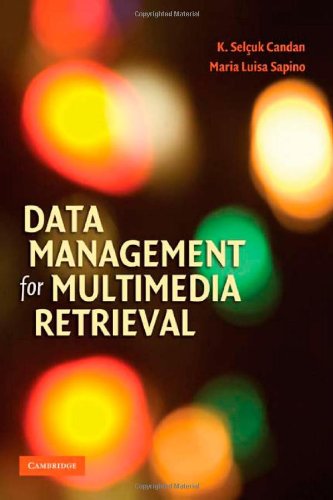 Data Management For Multimedia Retrieval K Seluk Candan Maria Luisa Sapino