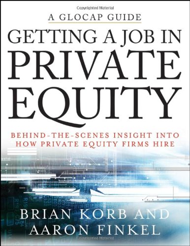 Getting A Job In Private Equity Behind The Scenes Insight Into How Private Equity Funds Hire Brian Korb