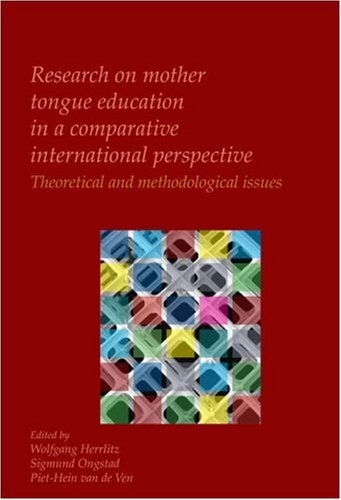 Research On Mother Tongue Education In A Comparative International Perspective Theoretical And Methodological Issues Wolfgang Herrlitz