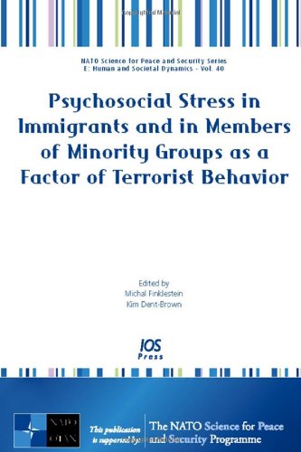 Psychosocial Stress In Immigrants And In Members Of Minority Groups As A Factor Of Terrorist Behavior Michal Finklestein