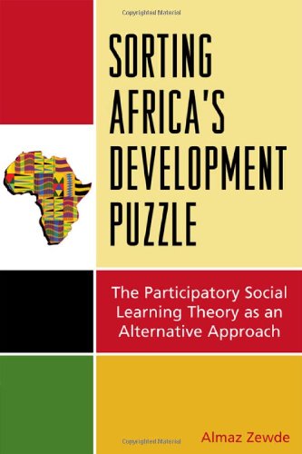 Sorting Africas Developmental Puzzle The Participatory Social Learning Theory As An Alternative Approach Almaz Zewde