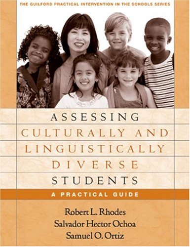 Assessing Culturally And Linguistically Diverse Students A Practical Guide 1st Edition Robert L Rhodes Phd