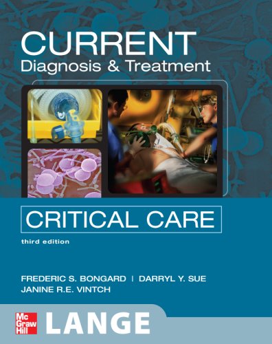 Current Diagnosis And Treatment Critical Care Third Edition 3rd Edition Frederic Bongard